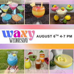 Waxy Wednesday - 8/6/2025