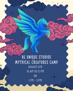 Week #8 - 8/6/25 Mythical Creatures Day PM