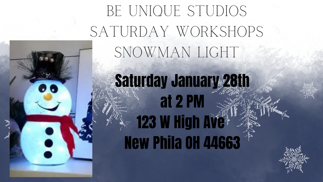 Saturday Workshop - Snowman Light 1/28/23