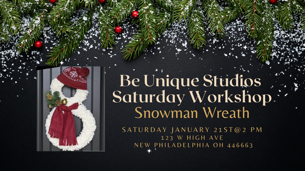 Saturday Workshop - Snowman Wreath 1/21/23